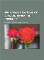 Buchanan's Journal of Man, December 1887, Number 11 Volume 1,1153807459,9781153807456