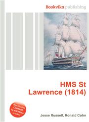 HMS St Lawrence (1814),551166801X,9785511668017