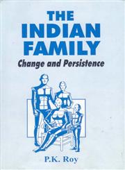 The Indian Family Change and Persistence 1st Edition,8121207061,9788121207065