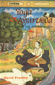 Yoga and Ayurveda Self-Healing and Self-Realization 4th Reprint,8120818792,9788120818798