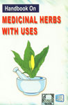 Handbook on Medicinal Herbs with Uses,817833058X,9788178330587