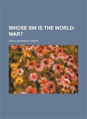 Whose sin is the world-war?,1151544884,9781151544889