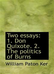Two essays 1. Don Quixote. 2. The politics of Burns,1117528162,9781117528168