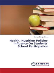 Health, Nutrition Policies-Influence on Students' School Participation,3659520322,9783659520327
