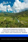 The Unauthorized Guide to Carnival Cruise Line Ports of Call Maui and Honolulu, Hawaii,1241591709,9781241591700