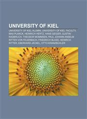 University of Kiel University of Kiel alumni, University of Kiel faculty, Max Planck, Heinrich Hertz, Hans Geiger, Gustav Radbruch,1157953751,9781157953753
