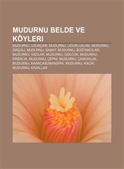 Mudurnu belde ve köyleri Mudurnu, Uzunçam, Mudurnu, Uğurlualan, Mudurnu, Sırçalı, Mudurnu, Samat, Mudurnu, Bostancılar, Mudurnu, Yazılar,1232930873,9781232930877