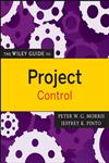 The Wiley Guide to Project Control,0470226846,9780470226841