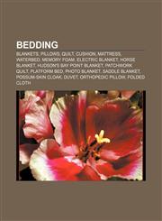 Bedding Blankets, Pillows, Quilt, Cushion, Mattress, Waterbed, Memory foam, Electric blanket, Horse blanket, Hudson's Bay point blanket,1156942489,9781156942482