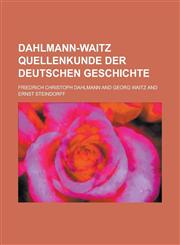 Dahlmann-Waitz Quellenkunde Der Deutschen Geschichte,1234061090,9781234061098