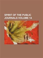 Spirit of the Public Journals Volume 14,1154089487,9781154089486