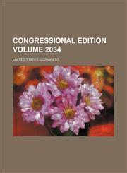 Congressional edition Volume 2034,1159471568,9781159471569