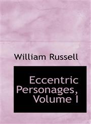 Eccentric Personages, Volume I,1103068407,9781103068401