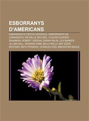 Esborranys D'Americans Esborranys D'Estatunidencs, Esborranys de Canadencs, Michelle McCool, Claude Elwood Shannon, Robert Jordan, Sarah Pali,123274798X,9781232747987