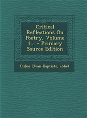 Critical Reflections on Poetry, Volume 1... - Primary Source Edition,1294487604,9781294487609