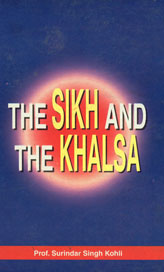 The Sikh and the Khalsa 1st Edition,8171162961,9788171162961