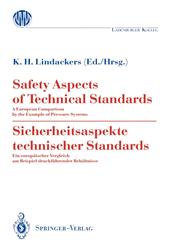Safety Aspects of Technical Standards / Sicherheitsaspekte technischer Standards A European Comparison by the Example of Pressure Systems / Ein europäischer Vergleich am Beispiel druckführender Behältnisse,3540555315,9783540555315