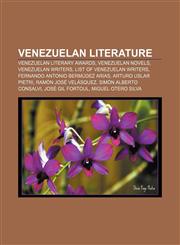 Venezuelan literature Venezuelan literary awards, Venezuelan novels, Venezuelan writers, List of Venezuelan writers,1158008740,9781158008742