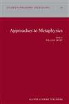 Approaches to Metaphysics,140202181X,9781402021817