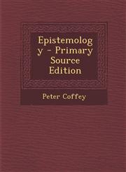 Epistemology - Primary Source Edition,1294847414,9781294847410