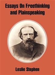 Essays On Freethinking and Plainspeaking,141010334X,9781410103345