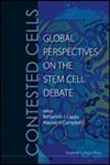Contested Cells Global Perspective on the Sten Cell Debate,1848164378,9781848164376