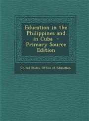 Education in the Philippines and in Cuba - Primary Source Edition,1295512378,9781295512379