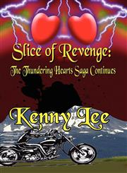 Slice of Revenge The Thundering Hearts Saga Continues,1615467211,9781615467211