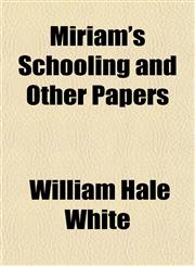 Miriam's Schooling and Other Papers,1152420399,9781152420397
