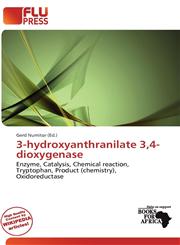 3-hydroxyanthranilate 3,4-dioxygenase,6139984831,9786139984831
