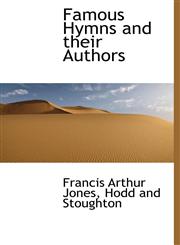 Famous Hymns and their Authors,1140071203,9781140071204
