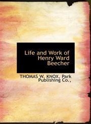 Life and Work of Henry Ward Beecher,1140426591,9781140426592