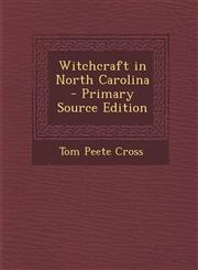 Witchcraft in North Carolina - Primary Source Edition,1294399616,9781294399612