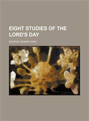 Eight studies of the Lord's day,1150063874,9781150063879