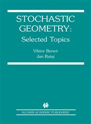 Stochastic Geometry Selected Topics,1402081022,9781402081026