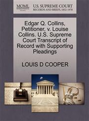Edgar Q. Collins, Petitioner, v. Louise Collins. U.S. Supreme Court Transcript of Record with Supporting Pleadings,1270405713,9781270405719