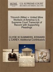 Trbovich (Mike) v. United Mine Workers of America U.S. Supreme Court Transcript of Record with Supporting Pleadings,1270507796,9781270507796
