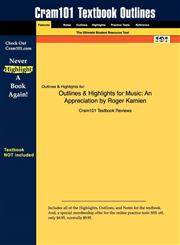 Outlines & Highlights for Music An Appreciation by Roger Kamien,1428894837,9781428894839