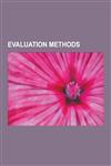 Evaluation Methods Statistics, Experiment, Usability Testing, Meta-Analysis, Evaluation, Consensus Decision-Making, Ethnography, Alternat,1230568549,9781230568546