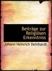 Beiträge zur Religiösen Erkenntniss,1115477420,9781115477420