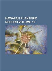 Hawaiian Planters' Record Volume 10,1234071762,9781234071769