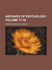 Archives of psychology Volume 17-19,1130955753,9781130955750