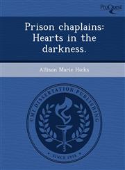 Prison chaplains Hearts in the darkness.,1243742194,9781243742193