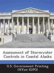 Assessment of Stormwater Controls in Coastal Alaska,1289102694,9781289102692
