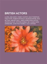 British actors Laurel and Hardy, Tommy Cooper, Dave Thompson, Philip Pope, Robert Baddeley, Naunton Wayne, Paul Bettany, Ann Mitchell,1234568918,9781234568917
