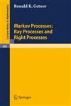 Markov Processes Ray Processes and Right Processes,3540071407,9783540071402