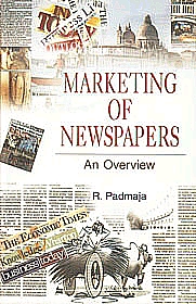 Marketing of Newspapers An Overview 1st Published,818457035X,9788184570359