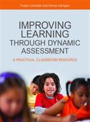 Improving Learning Through Dynamic Assessment A Practical Classroom Resource,1849053731,9781849053730