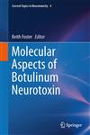 Molecular Aspects of Botulinum Neurotoxin,1461494540,9781461494546