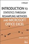 Introduction to Statistics Through Resampling Methods and Microsoft Office Excel,0471731919,9780471731917